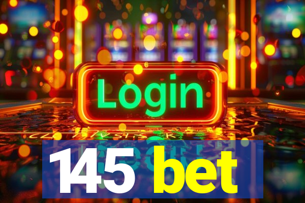 145 bet